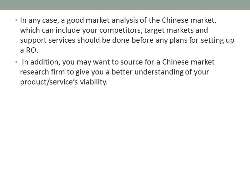 In any case, a good market analysis of the Chinese market, which can include